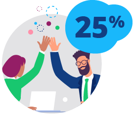 A male and female colleague high-fiving with a blue graphic bubble with 25% inside.